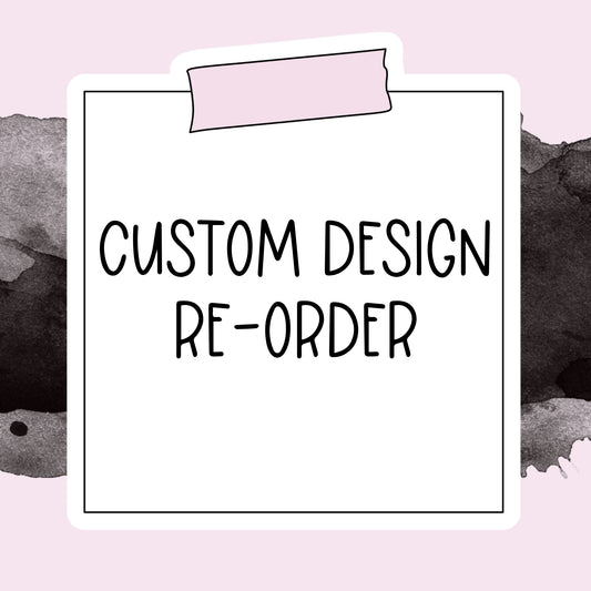 Custom Design Re-Order