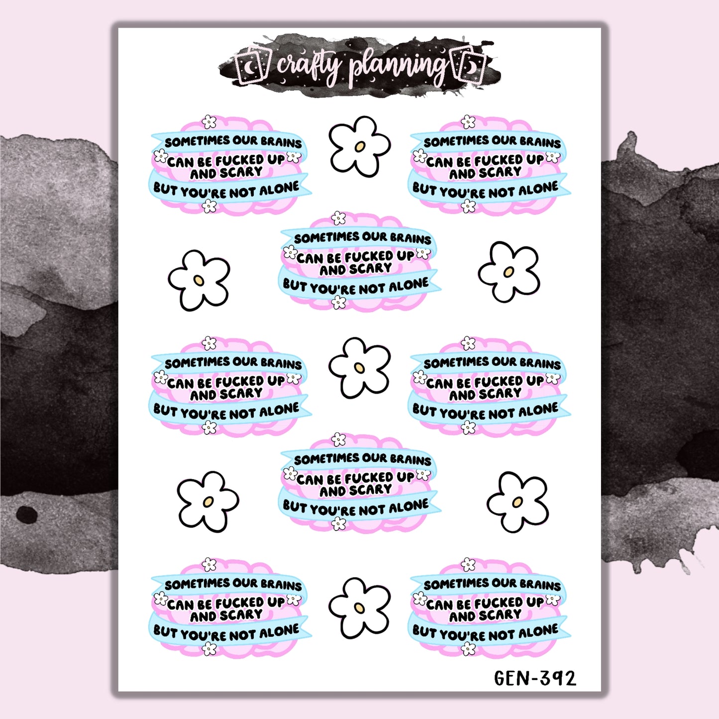 Sometimes Our Brains Can Be F*cked Up & Scary But You Are Not Alone - Mini Sticker Sheet