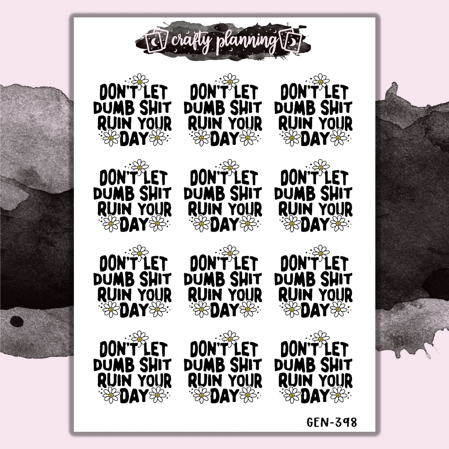 Don't Let Dumb Shit Ruin Your Day - Mini Sticker Sheet