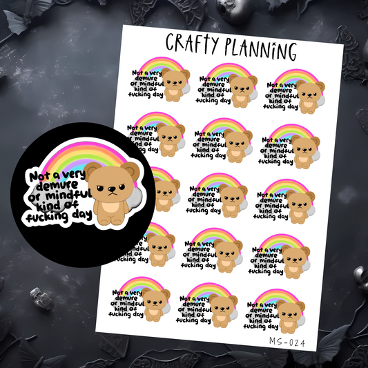 NOT A VERY DEMURE OR MINDFUL KIND OF FUCKING DAY